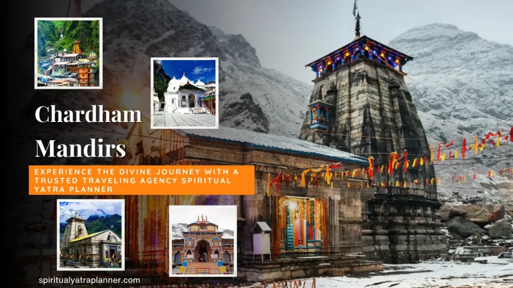 A Spiritual Journey: Experiencing the Majesty of the Chardham Mandirs