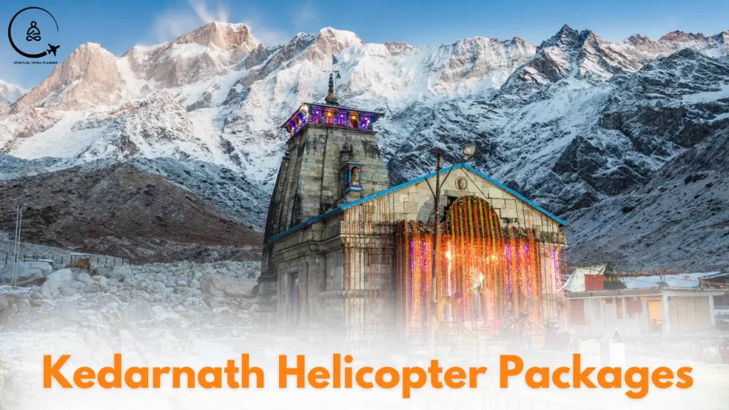 Kedarnath Helicopter Packages – Book Kedarnath Yatra by Helicopter